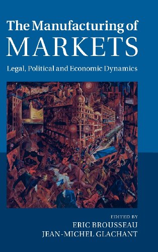 Beispielbild fr The Manufacturing of Markets: Legal, Political and Economic Dynamics zum Verkauf von Antiquariat  >Im Autorenregister<