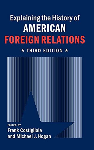 9781107054189: Explaining the History of American Foreign Relations