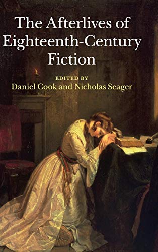 9781107054684: The Afterlives of Eighteenth-Century Fiction