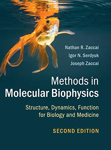 Beispielbild fr Methods in Molecular Biophysics: Structure, Dynamics, Function for Biology and Medicine zum Verkauf von Prior Books Ltd