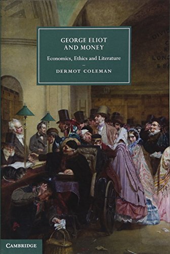 Beispielbild fr George Eliot and Money: Economics, Ethics and Literature zum Verkauf von Prior Books Ltd
