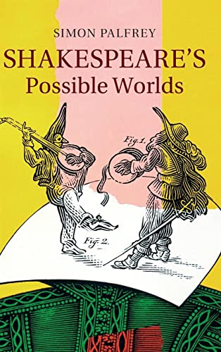 Stock image for Shakespeare's Possible Worlds for sale by Weird Books