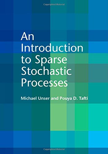 Beispielbild fr An Introduction to Sparse Stochastic Processes zum Verkauf von AwesomeBooks