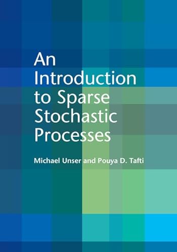 Stock image for An Introduction to Sparse Stochastic Processes for sale by AwesomeBooks