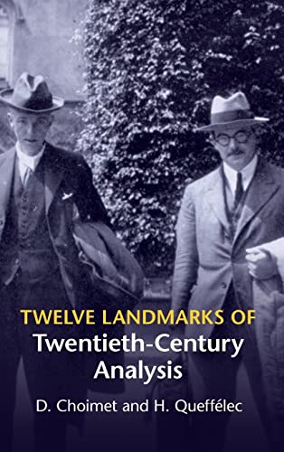 9781107059450: Twelve Landmarks of Twentieth-Century Analysis