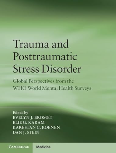 Stock image for Trauma and Posttraumatic Stress Disorder: Global Perspectives from the WHO World Mental Health Surveys for sale by AwesomeBooks