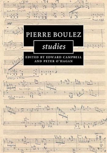 Beispielbild fr Pierre Boulez Studies (Cambridge Composer Studies) zum Verkauf von Powell's Bookstores Chicago, ABAA