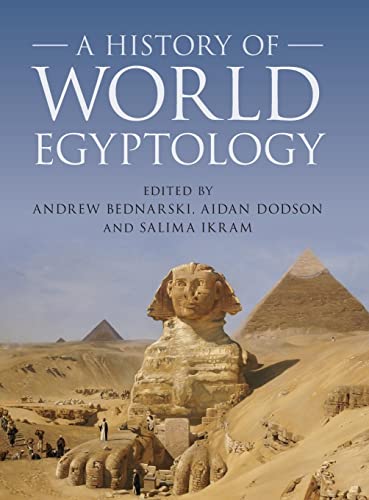 Stock image for A History of World Egyptology for sale by Ria Christie Collections