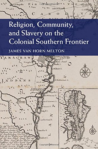9781107063280: Religion, Community, and Slavery on the Colonial Southern Frontier