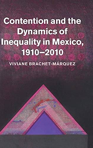 Contention and the Dynamics of Inequality in Mexico, 1910?2010
