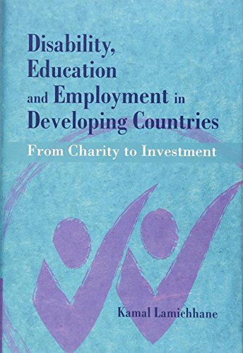 Disability, Education and Employment in Developing Countries: From Charity to Investment