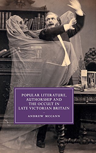 Stock image for Popular Literature, Authorship and the Occult in Late Victorian Britain (Cambridge Studies in Nineteenth-Century Literature and Culture) for sale by Moe's Books