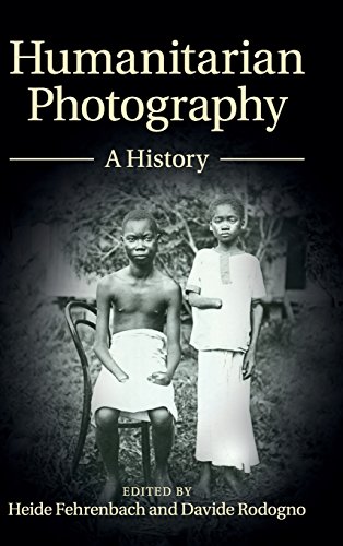 Beispielbild fr Humanitarian Photography: A History (Human Rights in History) zum Verkauf von Labyrinth Books