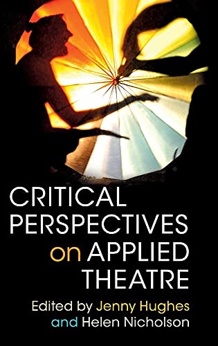 9781107065048: Critical Perspectives on Applied Theatre