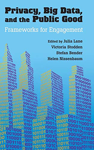 9781107067356: Privacy, Big Data, and the Public Good: Frameworks for Engagement