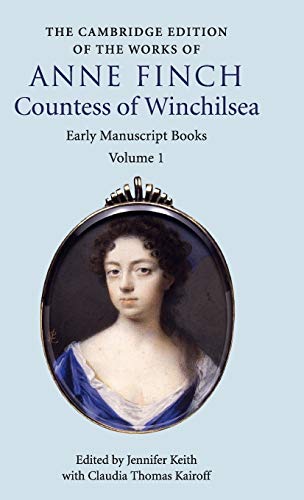 Stock image for The Cambridge Edition of Works of Anne Finch, Countess of Winchilsea for sale by Michener & Rutledge Booksellers, Inc.