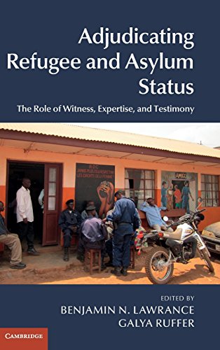 Stock image for Adjudicating Refugee and Asylum Status The Role of Witness, Expertise, and Testimony for sale by Michener & Rutledge Booksellers, Inc.