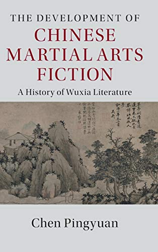 9781107069886: The Development of Chinese Martial Arts Fiction: A History of Wuxia Literature