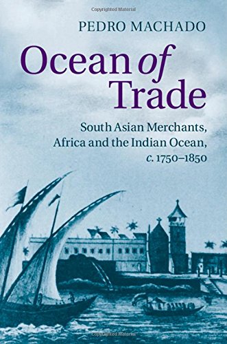 9781107070264: Ocean of Trade: South Asian Merchants, Africa and the Indian Ocean, c.1750–1850
