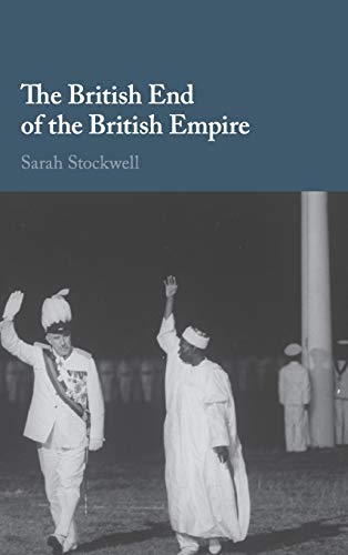 Beispielbild fr The British End of the British Empire zum Verkauf von Chiron Media