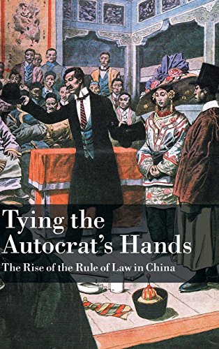 Stock image for Tying the Autocrat's Hands: The Rise of The Rule of Law in China (Cambridge Studies in Comparative Politics) for sale by Smith Family Bookstore Downtown