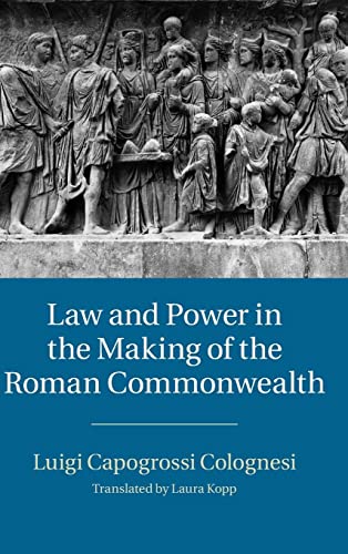 9781107071971: Law and Power in the Making of the Roman Commonwealth