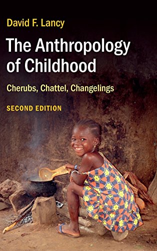 Stock image for The Anthropology of Childhood: Cherubs, Chattel, Changelings for sale by Wizard Books