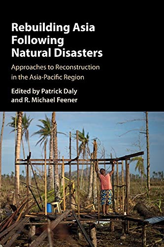 Beispielbild fr Rebuilding Asia Following Natural Disasters: Approaches to Reconstruction in the Asia-Pacific Region zum Verkauf von Prior Books Ltd