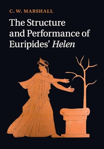 Imagen de archivo de The Structure and Performance of Euripides' Helen a la venta por Blackwell's