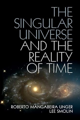 Beispielbild fr The Singular Universe and the Reality of Time zum Verkauf von Blackwell's