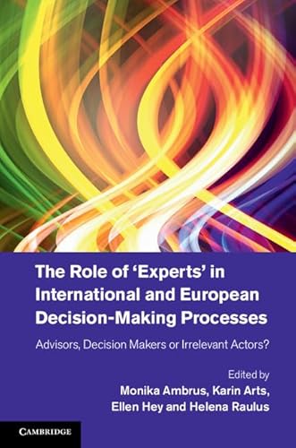 Stock image for The Role of 'Experts' in International and European Decision-Making Processes for sale by Blackwell's