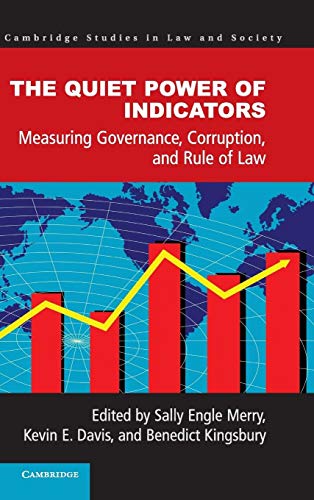 Stock image for The Quiet Power of Indicators: Measuring Governance, Corruption, and Rule of Law (Cambridge Studies in Law and Society) for sale by Labyrinth Books