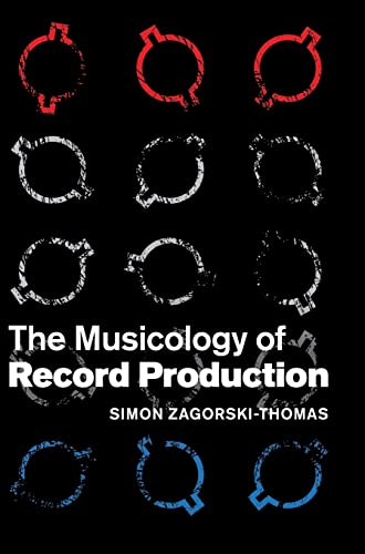 9781107075641: The Musicology of Record Production