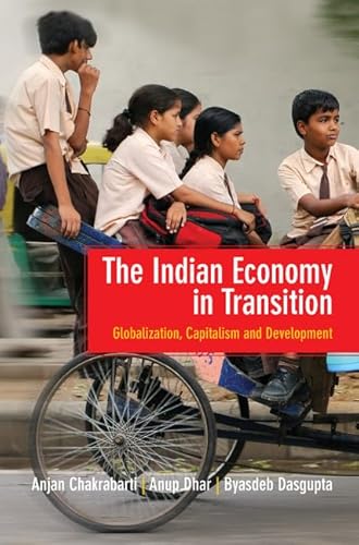 9781107076112: The Indian Economy in Transition: Globalization, Capitalism and Development