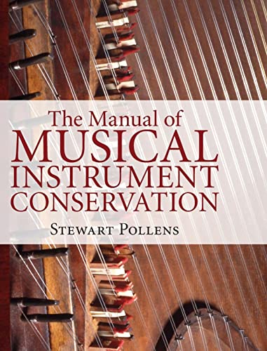 Stock image for The Manual of Musical Instrument Conservation for sale by Ria Christie Collections