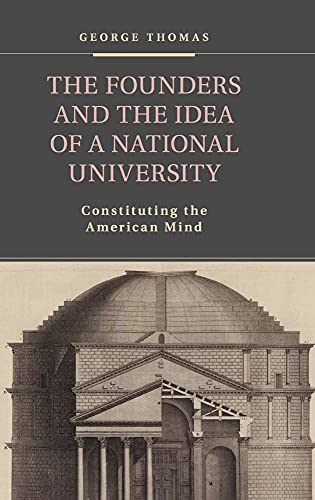 9781107083431: The Founders and the Idea of a National University: Constituting the American Mind
