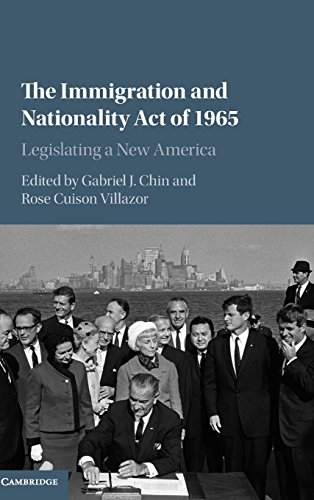 Stock image for The Immigration and Nationality Act of 1965: Legislating a New America for sale by Grey Matter Books