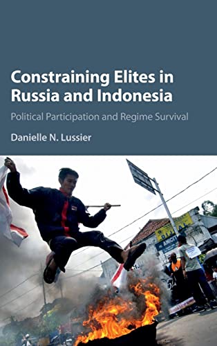 9781107084377: Constraining Elites in Russia and Indonesia: Political Participation and Regime Survival