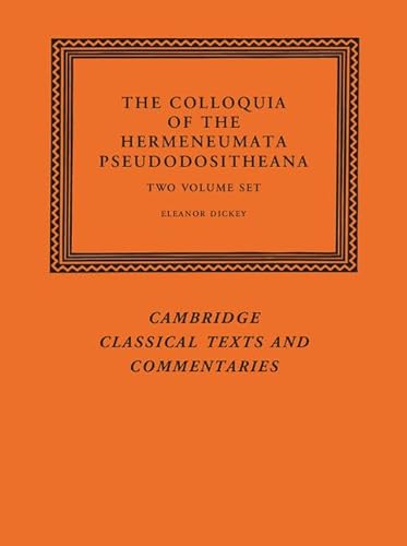 Imagen de archivo de The Colloquia of the Hermeneumata Pseudodositheana 2 Volume Set Cambridge Classical Texts and Commentaries a la venta por PBShop.store US