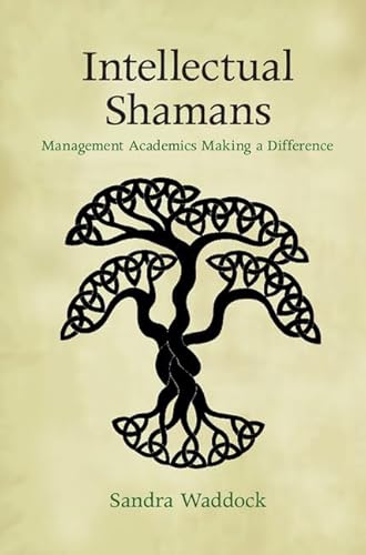 Stock image for Intellectual Shamans Management Academics Making a Difference for sale by PBShop.store US