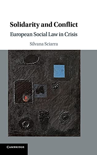 Stock image for Solidarity and Conflict: European Social Law in Crisis for sale by AwesomeBooks