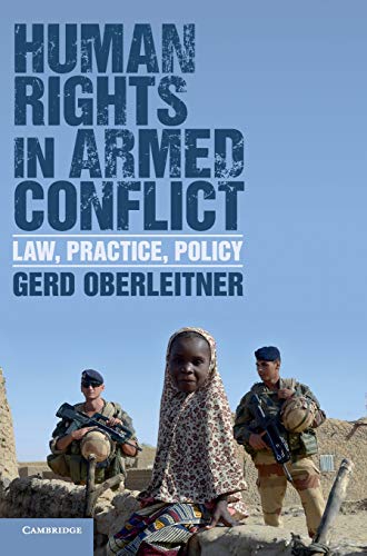 9781107087545: Human Rights in Armed Conflict: Law, Practice, Policy