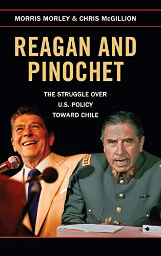 Stock image for Reagan and Pinochet: The Struggle over US Policy toward Chile for sale by Lucky's Textbooks