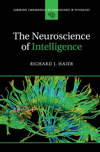 9781107089778: The Neuroscience of Intelligence (Cambridge Fundamentals of Neuroscience in Psychology)