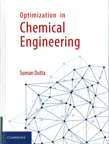 9781107091238: Optimization in Chemical Engineering