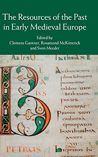 Stock image for The Resources of the Past in Early Medieval Europe for sale by Anselm Scrivener Books