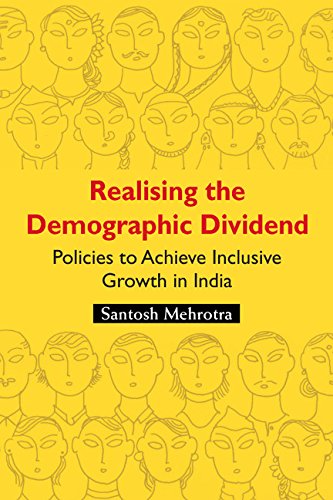 Imagen de archivo de Realising the Demographic Dividend: Policies to Achieve Inclusive Growth in India a la venta por AwesomeBooks