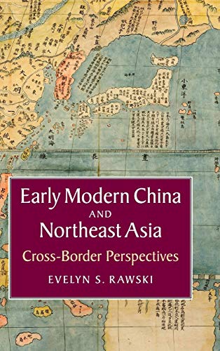 Beispielbild fr Early Modern China and Northeast Asia: Cross-Border Perspectives zum Verkauf von THE SAINT BOOKSTORE