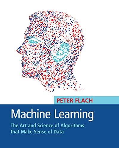 Beispielbild fr Machine Learning: The Art and Science of Algorithms that Make Sense of Data zum Verkauf von Lucky's Textbooks