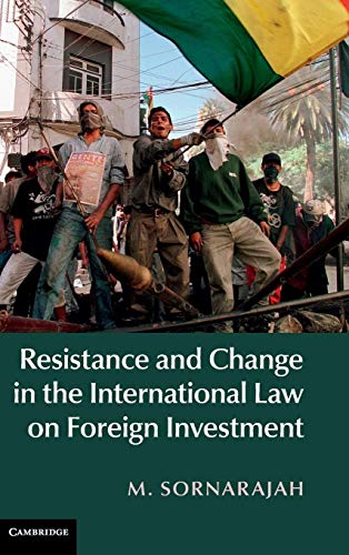 Stock image for Resistance and Change in the International Law on Foreign Investment for sale by AwesomeBooks